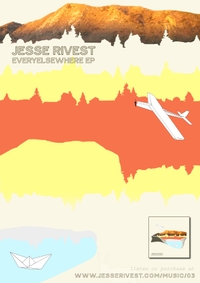 Jesse Rivest - Everyelsewhere EP - poster without text