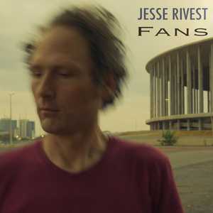 Jesse Rivest - Fans - cover art