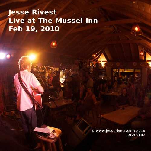Jesse Rivest - Live at The Mussel Inn—Feb 19, 2010 - cover art